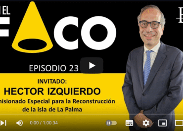 EN EL FOCO DE EL TIME: ENTREVISTA A HECTOR IZQUIERDO, COMISIONADO PARA LA RECONSTRUCCIÓN DE LA PALMA, Y ¿AHORA QUE?